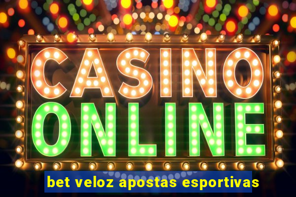 bet veloz apostas esportivas